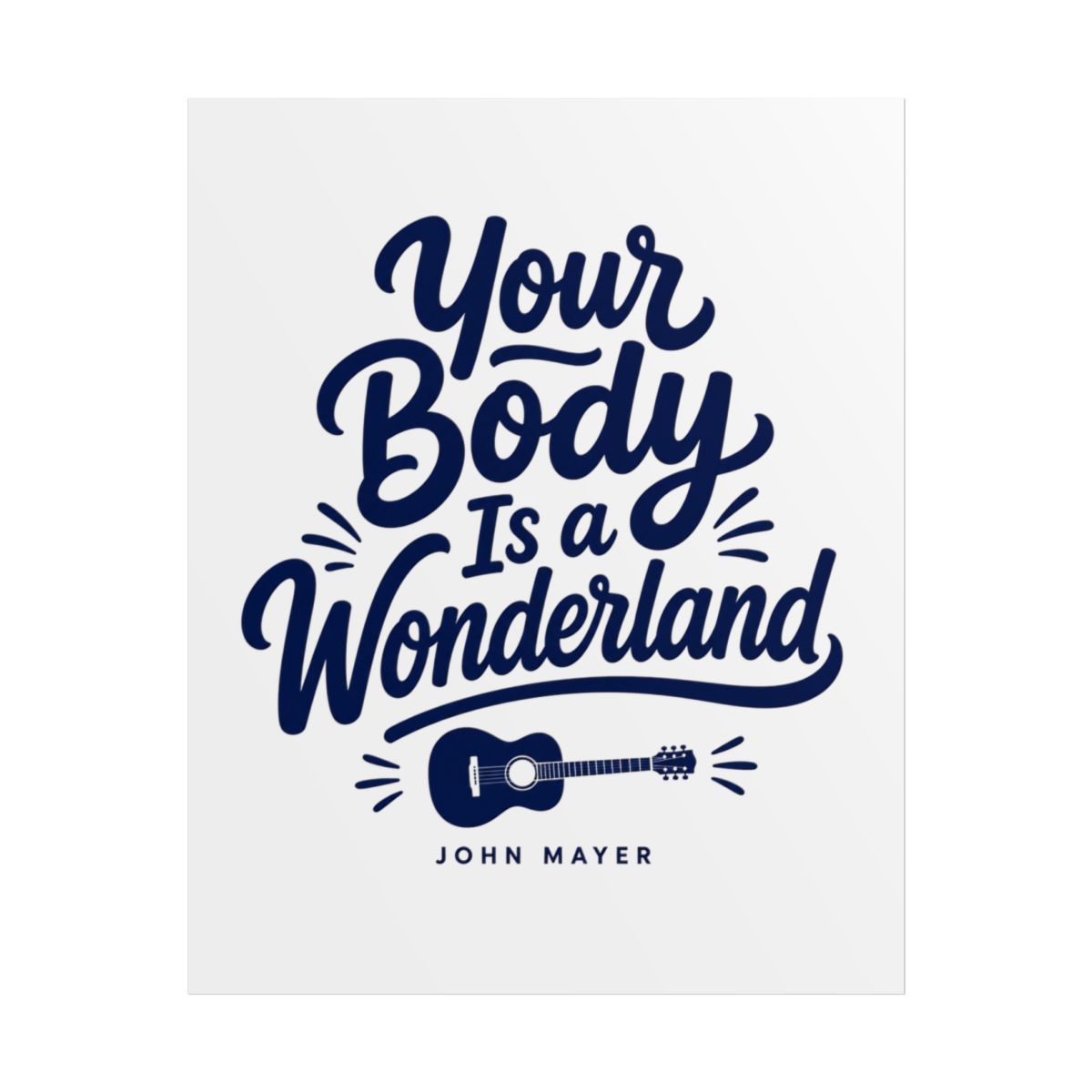 John Mayer "Your Body Is a Wonderland" Poster
