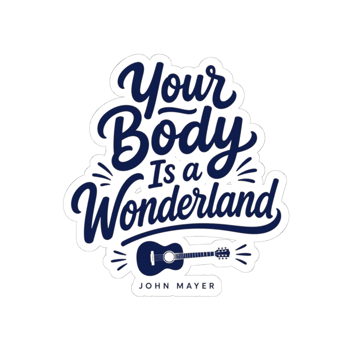John Mayer "Your Body Is a Wonderland" Sticker