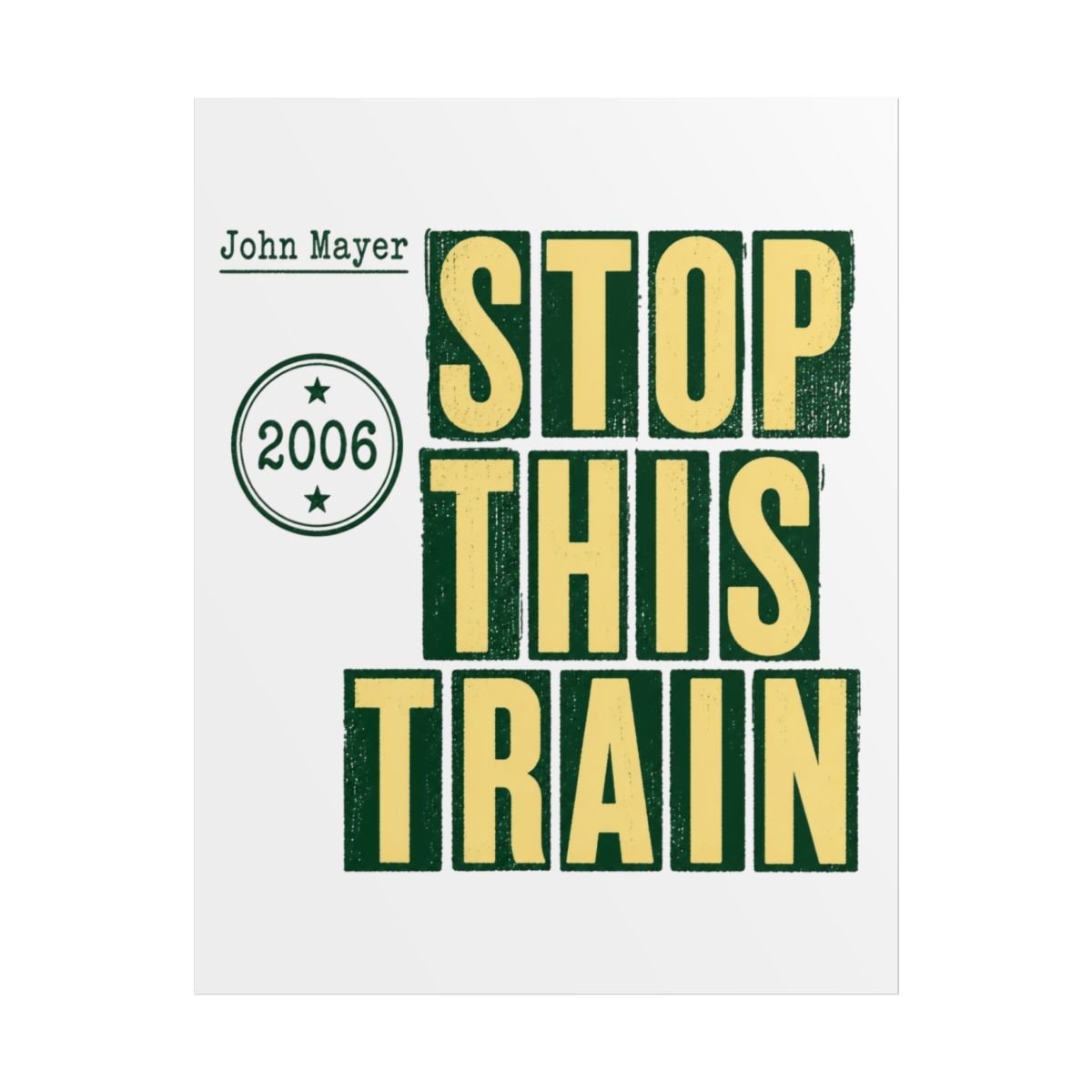 John Mayer "Stop This Train" Poster - alternate angle 1, merchandise